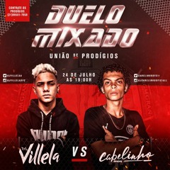 DUELO MIXADO - DJ CABELINHO VS DJ VILLELA