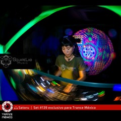 DJ Satoru / Set #139 exclusivo para Trance México