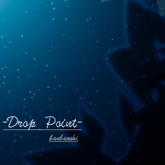 【Drum'n'bass】-Drop Point-【Free DL】