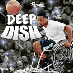 Remedy - Deep Dish [ Prod. Remedy ]