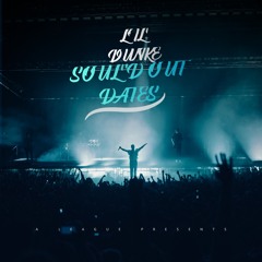 Lil Dunke - Soul'd Out Dates