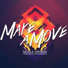 Make A Move Produced By Shawn Deshield