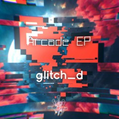 glitch_d - arcade_dream