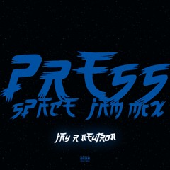PRESS (SPACE JAM MIX)
