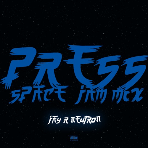 PRESS (SPACE JAM MIX)
