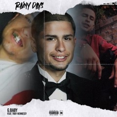 Rainy Days - G.Baby ft. Troy Hennessy