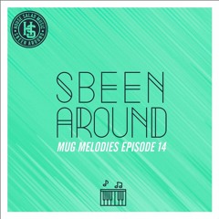 Sbeen Around | MUG Melodies EP 14