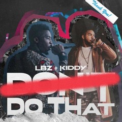 Don't Do That (feat. Kiddy)