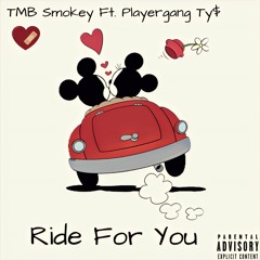 Ride For You Ft. Playergang Ty