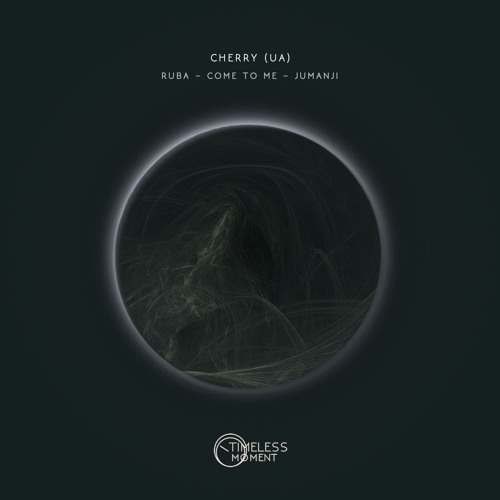 Cherry (UA) - Ruba (Original Mix) [Timeless Moment] PREVIEW