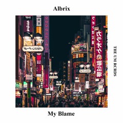 Albrix - My Blame