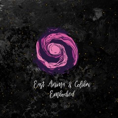 East Anima & Colibri - Embodied