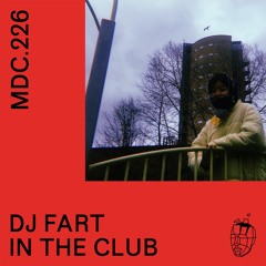 MDC.226 DJ Fart In The Club