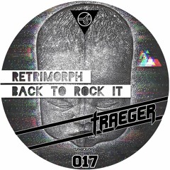 retrimorph - Back To Rock It Teaser // Triebton [TTT017, Vö 25.07.]