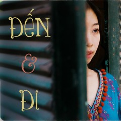 Đến Và Đi | Live