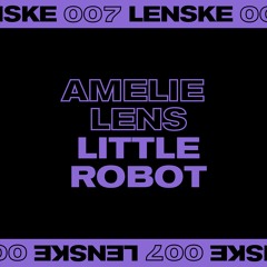 Amelie Lens - Little Robot (Lenske007)