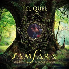 Tel Quel - Samsara Festival 2018 - Chill Stage