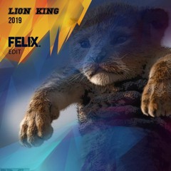 Lion King 2019 (Behemoth Michael Sparks Flip)(FELIX. Edit)