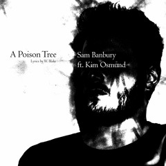 TheAmoebaSon Ft. Kim Osmund (words W. Blake) - A Poison Tree