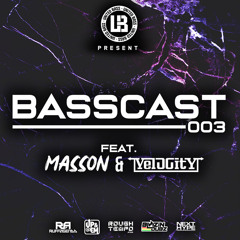 BASSCAST 003 - MASSON & VELOCITY