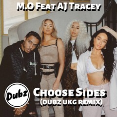 M.O Feat AJ Tracey - Choose Sides [Dubz Bumpin Garage Mix]