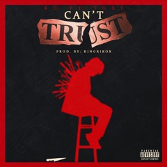 Can't Trust (Feat. Toby) (Prod. KingRikoX)