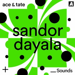 Ace & Tate Sounds x Appelsap — Sandor Dayala