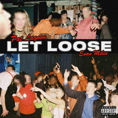 Pat Lagoon, Evan Miles - Let Loose