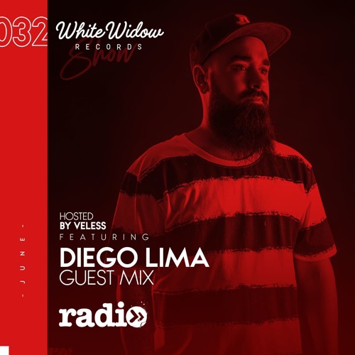 White Widow Radio Show #032 Hosted by Veless with Diego Lima Guest Mix