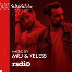 White Widow Radio Show #033 Mixed by MRJ & Veless