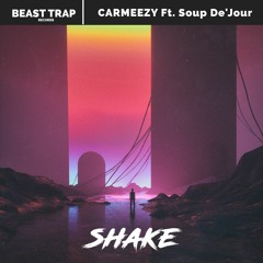 CARMEEZY - SHAKE (Feat. Soup De'Jour)