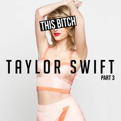 EPISODE 113: THIS B*TCH: Taylor Swift Pt.3 w/ Emily Winter