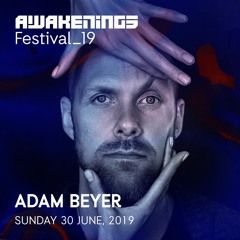 Adam Beyer@ Awakenings Festival 2019 (30-06-2019)