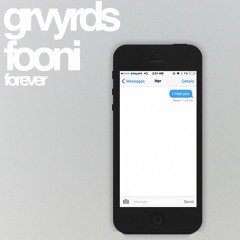 GRVYRDS X FOONI - Forever