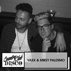 Mikey Palermo & Vaxx - Country Club Disco Mix - July 2019