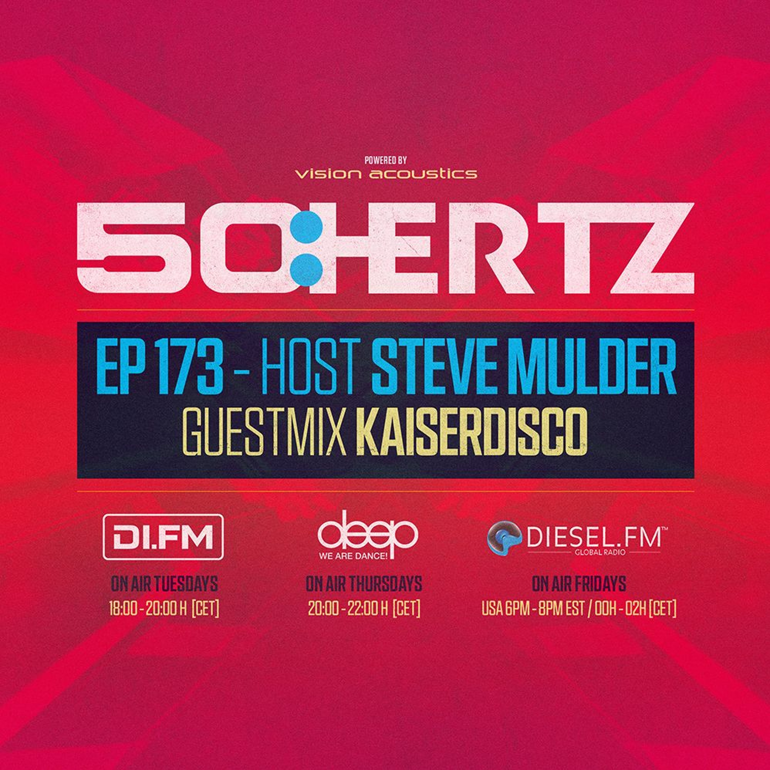 50:HERTZ #173 - Host STEVE MULDER / Guest KAISERDISCO (DI.FM / Diesel Fm / Deep Radio)