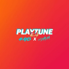 Playtune (#ANS 2.0 Remix)