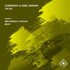 A. Rassevich & Susie Johnson - The Dice (Mike Drozdov & VetLove Remix)