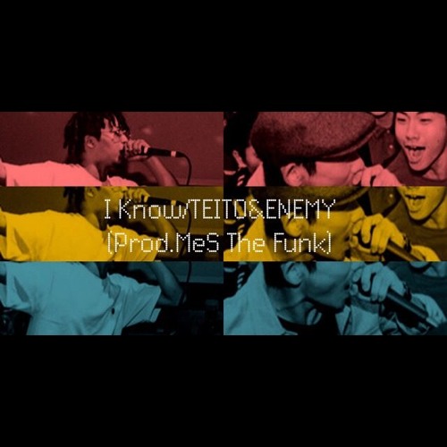 I Know Teito&Enemy (Prod,MeS The Funk)