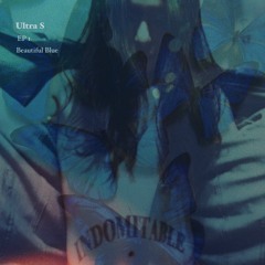 Ultra S - 06. OUTSIDE OF THIS WORLD ( Silence Ver. )