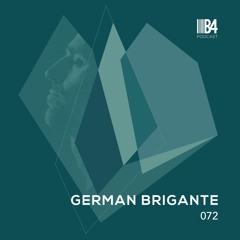 GERMAN BRIGANTE. B4 Podcast 072