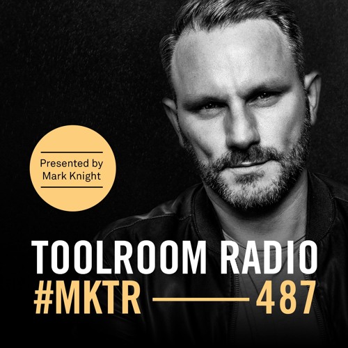 Stream Toolroom Radio EP487 Presented by Mark Knight by Toolroom