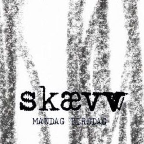 Skævv - Mandag 1