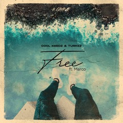 Cool Keedz, Turkez - Free (feat. Marco)