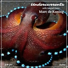 Undercurrents EP27 ▪️ GUEST: Marc de Koning ▪️ July 19 '19