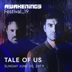 Tale Of Us @ Awakenings Festival 2019 (30-06-2019)