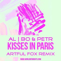 al l bo & Petr - Kisses In Paris (Artful Fox & The Soap Opera Remix)