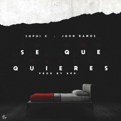 Se Que Quieres (feat. John Ramos) [Prod.680]