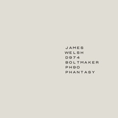 Premiere : James Welsh - Boltmaker [Phantasy Sound]