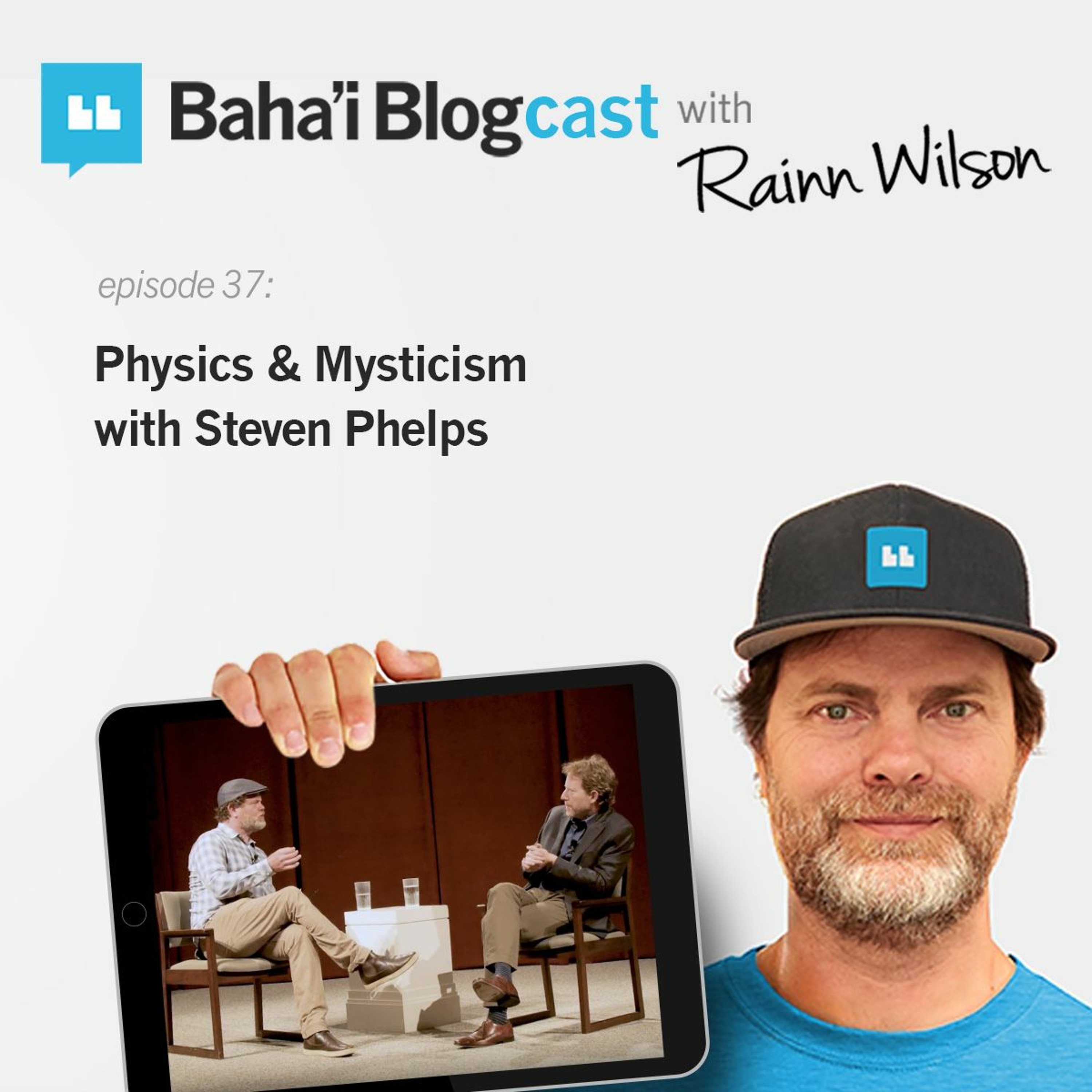 Baha\'i Blogcast with Rainn Wilson